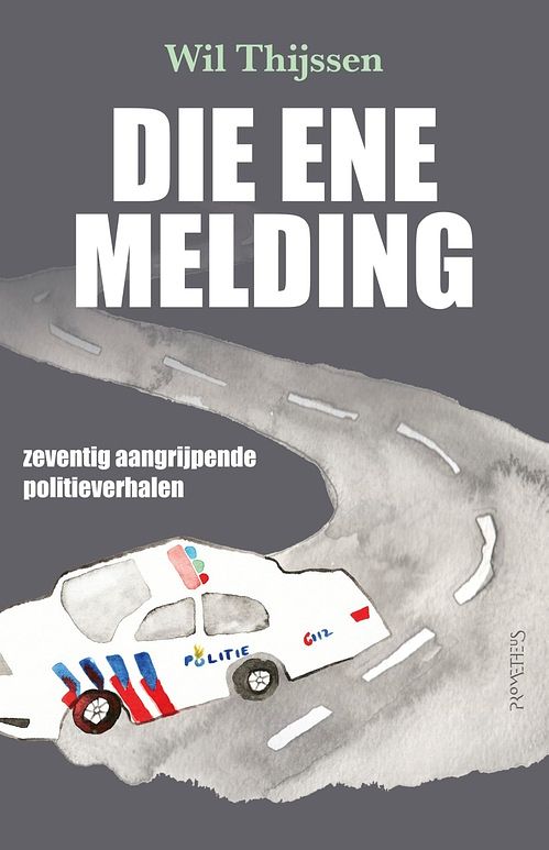 Foto van Die ene melding - wil thijssen - ebook