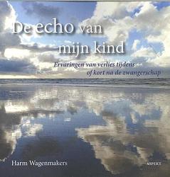 Foto van De echo van mijn kind - harm wagenmakers - ebook (9789464623758)