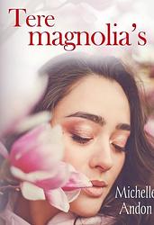 Foto van Tere magnolia's - michelle andon - ebook (9789464492286)