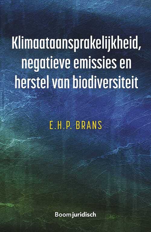 Foto van Klimaataansprakelijkheid, negatieve emissies en herstel van biodiversiteit - e. brans - ebook (9789051898521)