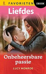 Foto van Onbeheersbare passie - lucy monroe - ebook