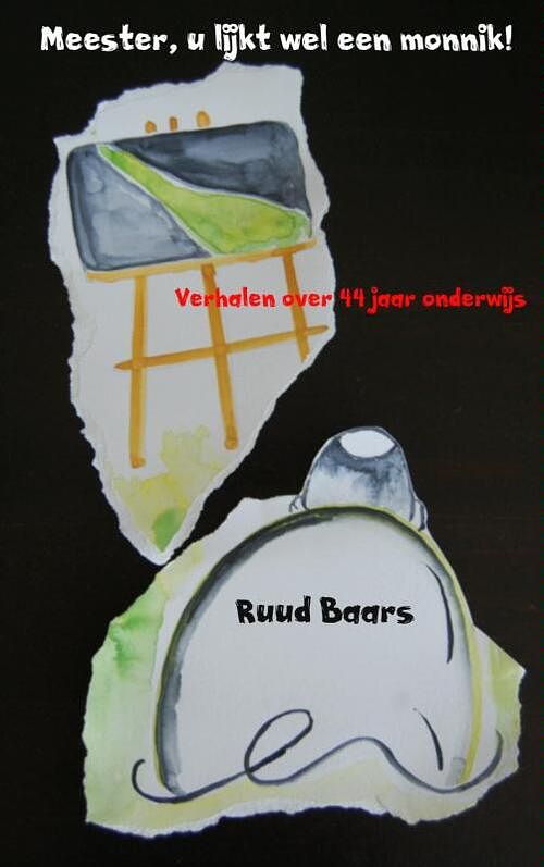 Foto van Meester, u lijkt wel een monnik! - ruud baars - paperback (9789402134827)