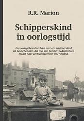 Foto van Schipperskind in oorlogstijd - marion reeuwijk-remmerswaal - hardcover (9789083349503)
