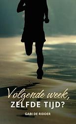 Foto van Volgende week, zelfde tijd? - gabi de ridder - paperback (9789087189181)