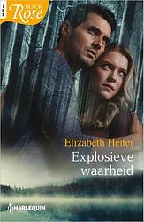 Foto van Explosieve waarheid - elizabeth heiter - ebook