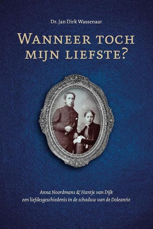 Foto van Wanneer toch mijn liefste? - jan dirk wassenaar - paperback (9789088973185)