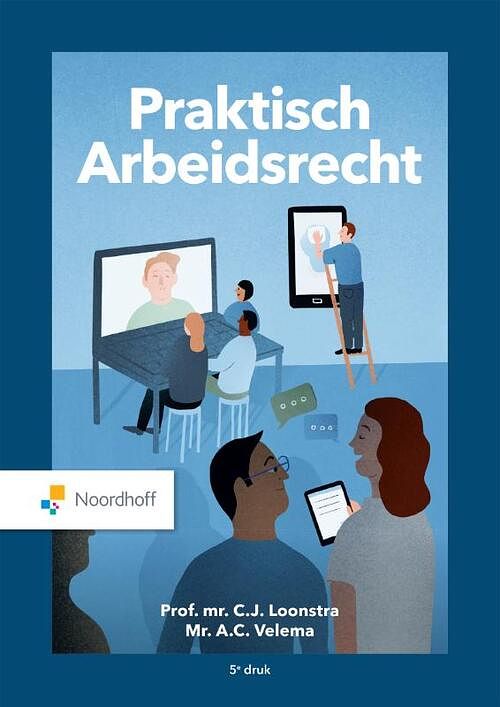 Foto van Praktisch arbeidsrecht - c.j. prof. mr. loonstra - paperback (9789001077358)