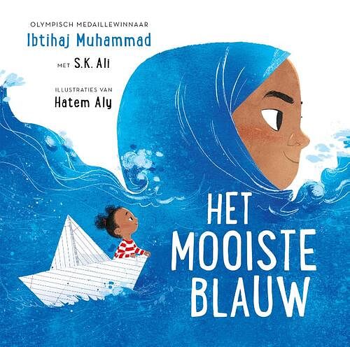 Foto van Het mooiste blauw - ibtihaj muhammad, s. k. ali - hardcover (9789083145570)