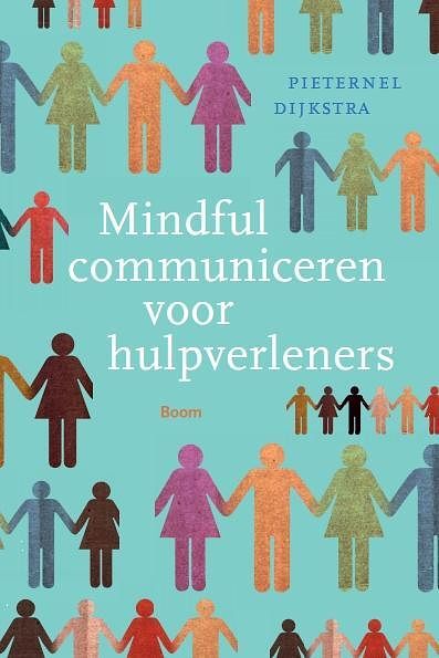 Foto van Mindful communiceren voor hulpverleners - pieternel dijkstra - ebook (9789461275776)