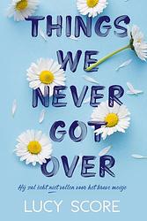 Foto van Things we never got over - lucy score - paperback (9789020552010)