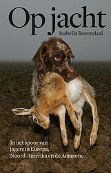 Foto van Op jacht - isabella rozendaal - ebook (9789045034355)