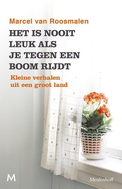 Foto van Het is nooit leuk als je tegen een boom rijdt - marcel van roosmalen - ebook (9789460929144)