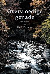 Foto van Overvloedige genade - l. terlouw - hardcover (9789402908275)