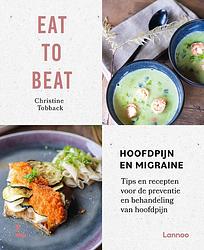 Foto van Eat to beat: hoofdpijn en migraine - christine tobback - ebook (9789401481946)