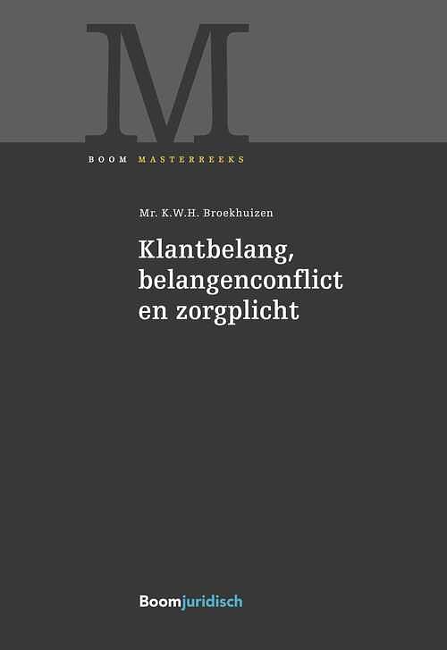 Foto van Klantbelang, belangenconflict en zorgplicht - k.w.h. broekhuizen - ebook (9789462746459)