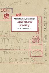 Foto van Onder japanse bezetting - anne marie uhlenbeck - paperback (9789083176437)
