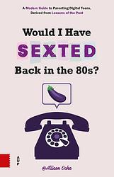 Foto van Would i have sexted back in the 80s? - alison ochs - ebook (9789048544219)