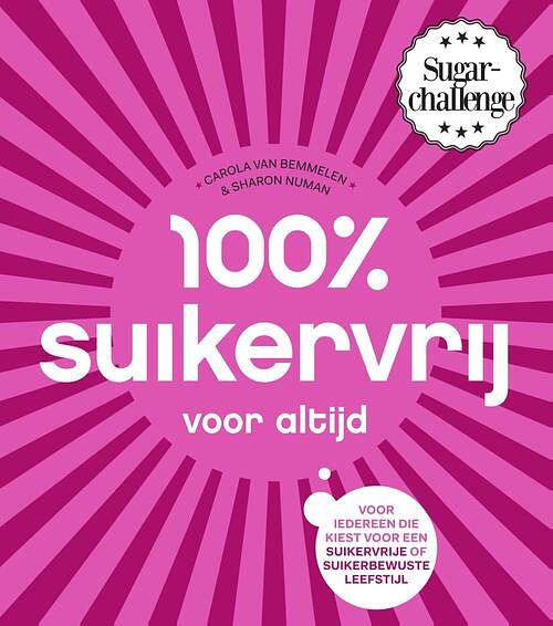 Foto van 100% suikervrij voor altijd - carola van bemmelen, sharon numan - ebook (9789000347742)