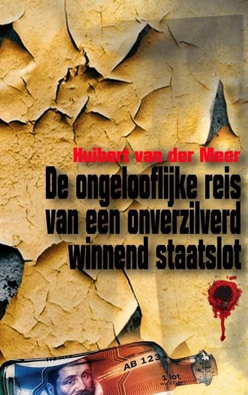 Foto van De ongelooflijke reis van een onverzilverd winnend staatslot - huibert van der meer - paperback (9789464353471)