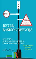 Foto van Beter basisonderwijs 1960 - 2020 - 2080 - ad maas - paperback (9789464249538)