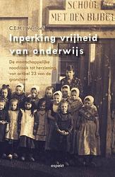 Foto van Inperking vrijheid van onderwijs - c.e.h.j. verhoef - paperback (9789461535955)