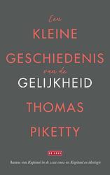 Foto van Een kleine geschiedenis van de gelijkheid - thomas piketty - paperback (9789044546576)