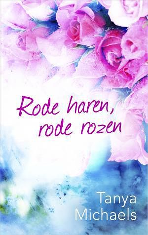 Foto van Rode haren, rode rozen - tanya michaels - ebook