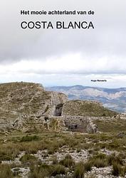 Foto van Het mooie achterland van de costa blanca - hugo renaerts - paperback (9789464655162)