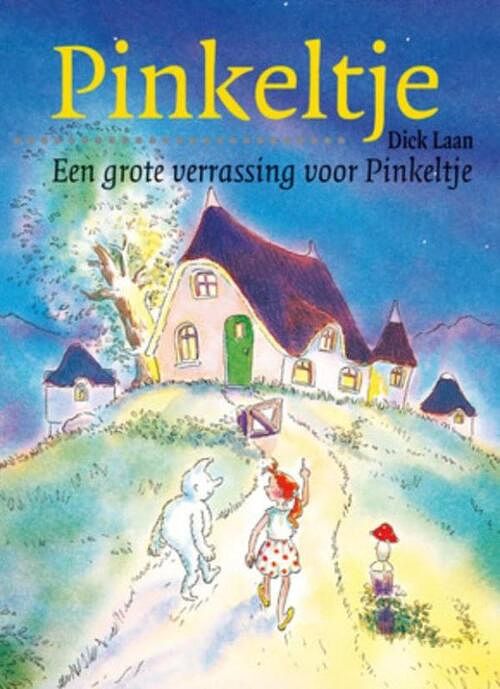 Foto van Een grote verrassing voor pinkeltje - dick laan - ebook (9789000309382)