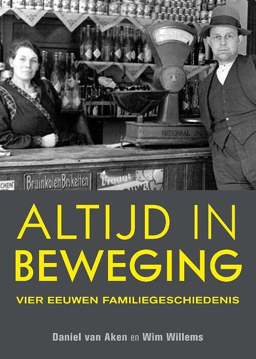 Foto van Altijd in beweging - daniel van aken, wim willems - paperback (9789460101069)