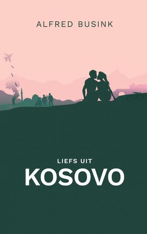 Foto van Liefs uit kosovo - alfred busink - paperback (9789464808896)