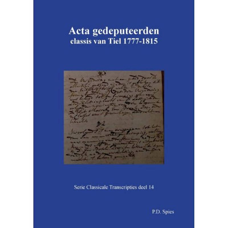 Foto van Acta gedeputeerden classis van tiel 1777-1815 -