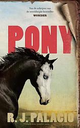 Foto van Pony - r.j. palacio - ebook (9789045127583)