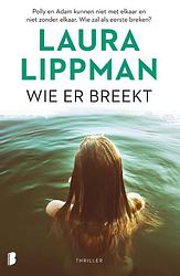 Foto van Wie er breekt - laura lippman - paperback (9789022594681)