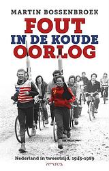 Foto van Fout in de koude oorlog - martin bossenbroek - ebook (9789035140592)