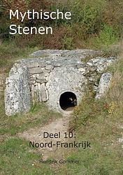 Foto van Mythische stenen deel 10: noord-frankrijk, jersey, guernsey - hendrik gommer - paperback (9789082662184)