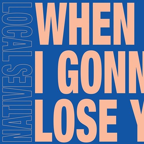 Foto van When am i gonna lose you - 7 inch vinyl;7 inch vinyl (0888072161931)