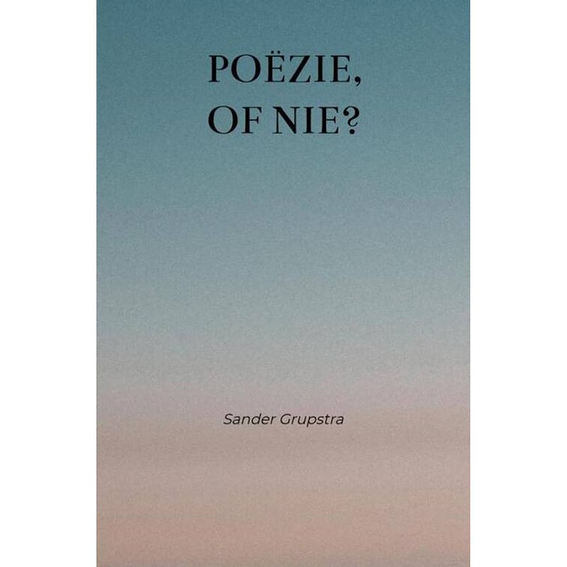 Foto van Poëzie, of nie?