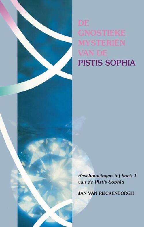 Foto van De gnostieke mysterien van de pistis sophia - jan van rijckenborgh - ebook (9789067326131)