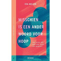 Foto van Misschien is een ander woord voor hoop