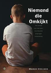 Foto van Niemand die omkijkt - marco strijker - paperback (9789464507270)