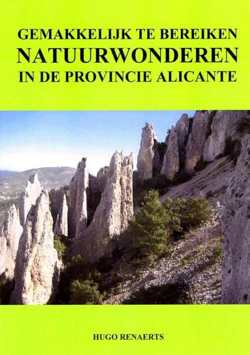 Foto van Gemakkelijk te bereiken natuurwonderen in de provincie alicante - hugo renaerts - paperback (9789402162486)