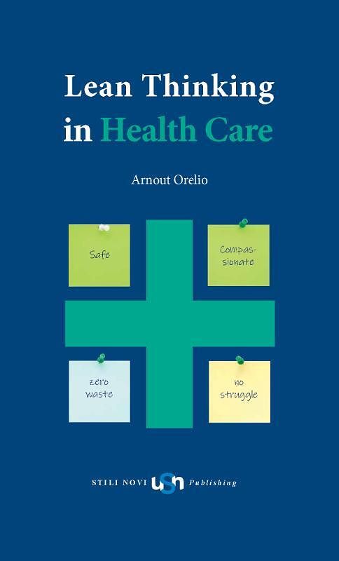 Foto van Lean thinking in health care - arnout orelio - paperback (9789491076299)