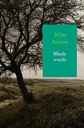 Foto van Blinde woede - wim netten - paperback (9789402125450)