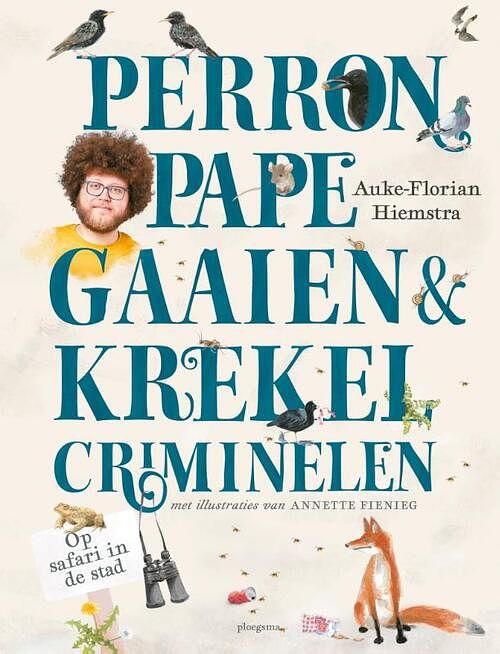 Foto van Perronpapegaaien en krekelcriminelen - auke-florian hiemstra - hardcover (9789021683454)