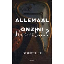 Foto van Allemaal onzin! hoewel...?