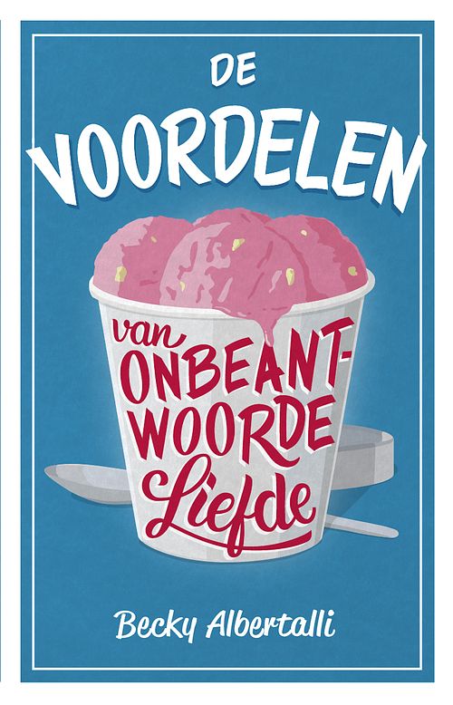 Foto van De voordelen van onbeantwoorde liefde - becky albertalli - ebook (9789463490122)