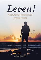 Foto van Leven! - jeroen kriekaard - ebook (9789087186319)