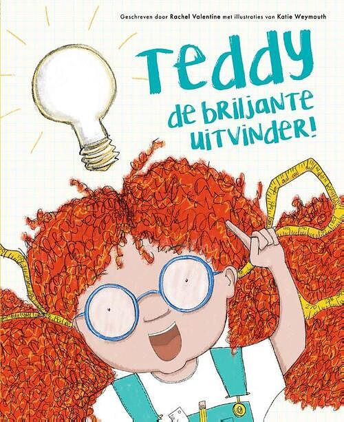 Foto van Teddy de briljante uitvinder - rachel valentine - hardcover (9789464393231)