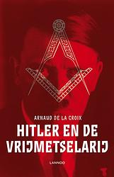 Foto van Hitler en de vrijmetselarij - arnaud de la croix - ebook (9789401412544)